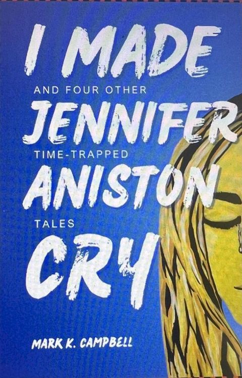 I Made Jennifer Aniston Cry(Kobo/電子書)