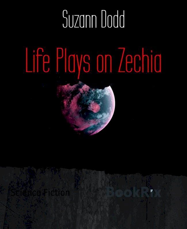  Life Plays on Zechia(Kobo/電子書)