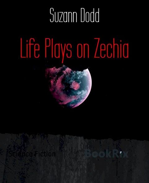 Life Plays on Zechia(Kobo/電子書)