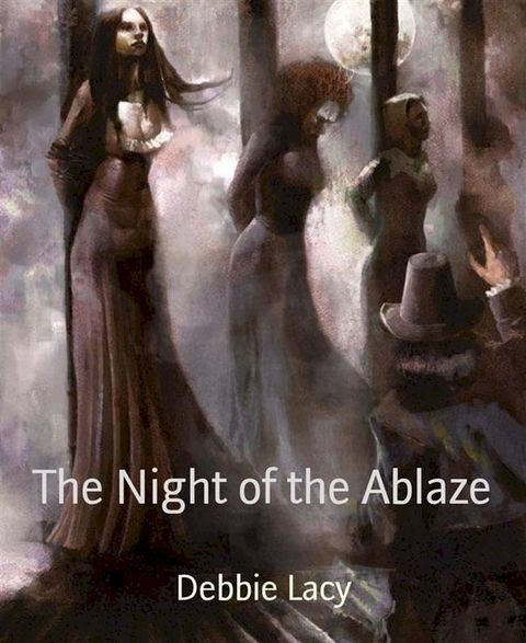 The Night of the Ablaze(Kobo/電子書)