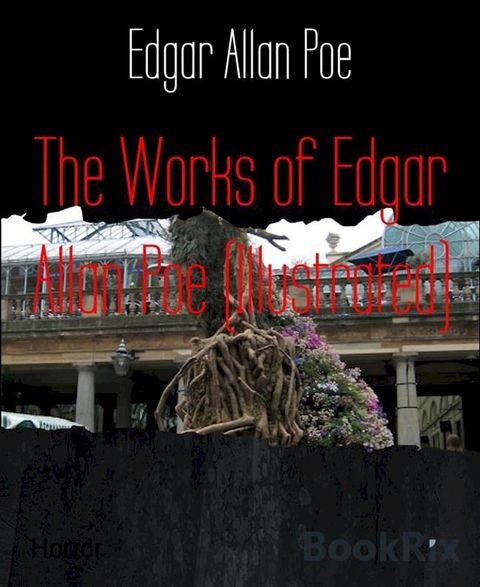 The Works of Edgar Allan Poe (Illustrated)(Kobo/電子書)