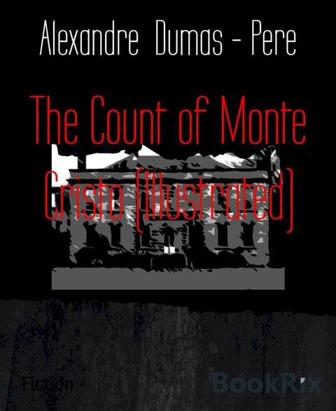 The Count of Monte Cristo (Illustrated)(Kobo/電子書)