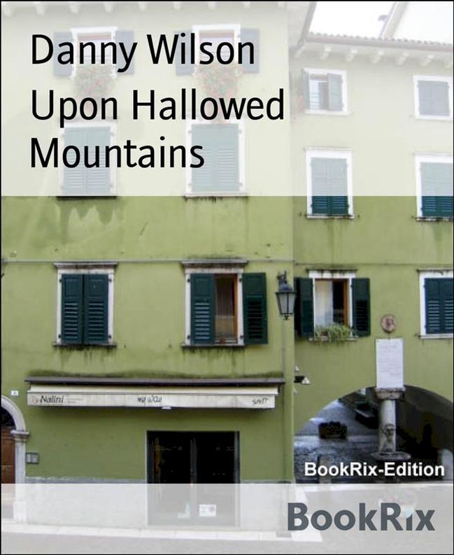  Upon Hallowed Mountains(Kobo/電子書)