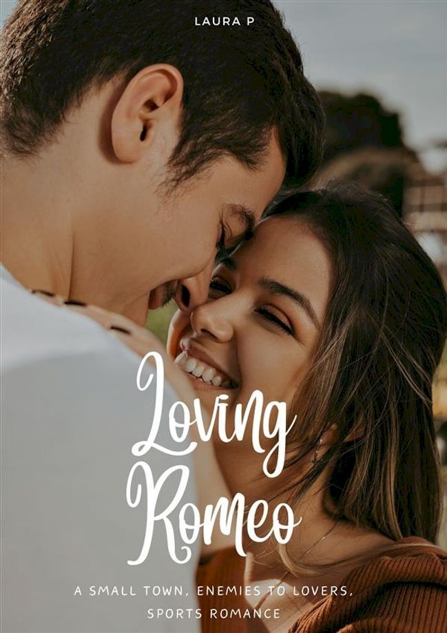  Loving Romeo - A Small Town, Enemies to Lovers, Sports Romance(Kobo/電子書)