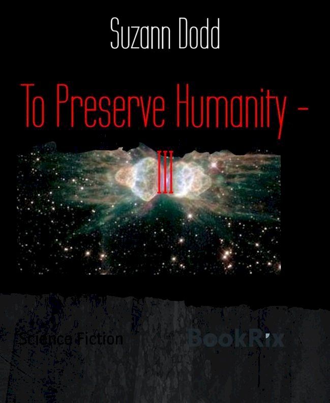  To Preserve Humanity - III(Kobo/電子書)