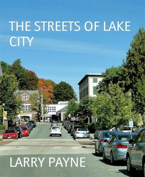 THE STREETS OF LAKE CITY(Kobo/電子書)