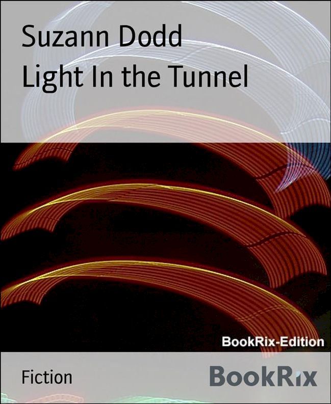  Light In the Tunnel(Kobo/電子書)