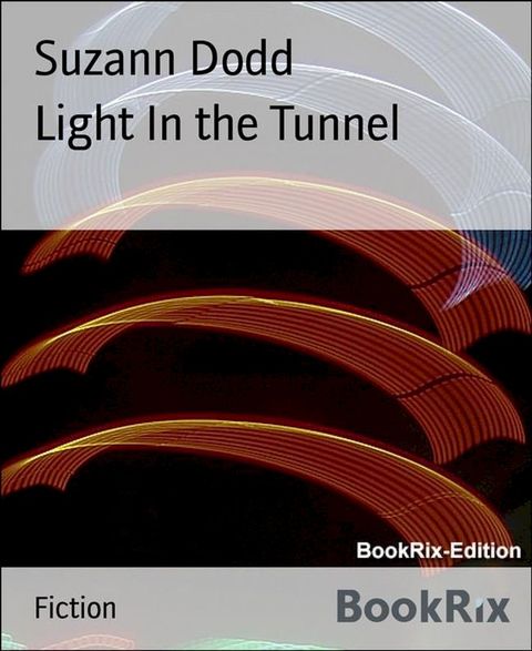 Light In the Tunnel(Kobo/電子書)