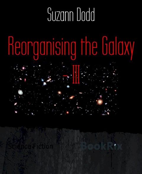 Reorganising the Galaxy - III(Kobo/電子書)