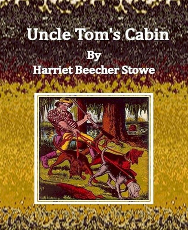  Uncle Tom's Cabin By Harriet Beecher Stowe(Kobo/電子書)