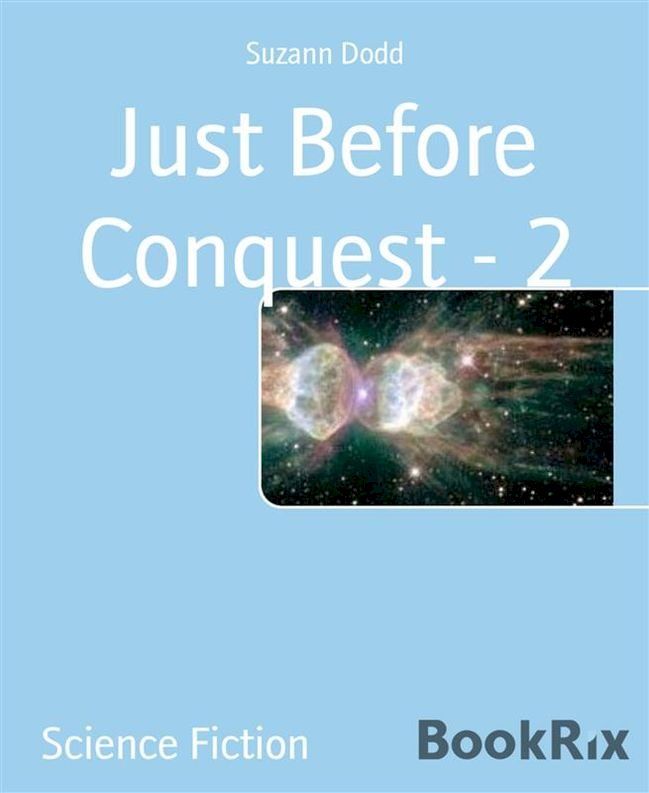  Just Before Conquest - 2(Kobo/電子書)