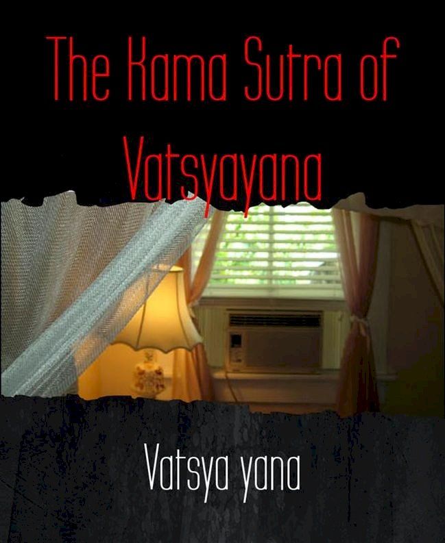  The Kama Sutra of Vatsyayana(Kobo/電子書)