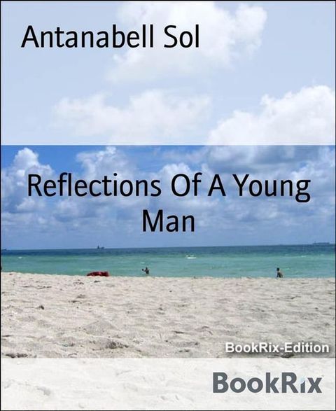 Reflections Of A Young Man(Kobo/電子書)