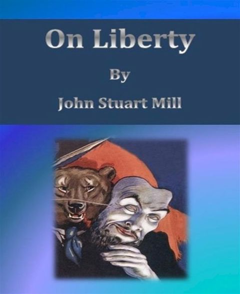 On Liberty by John Stuart Mill(Kobo/電子書)