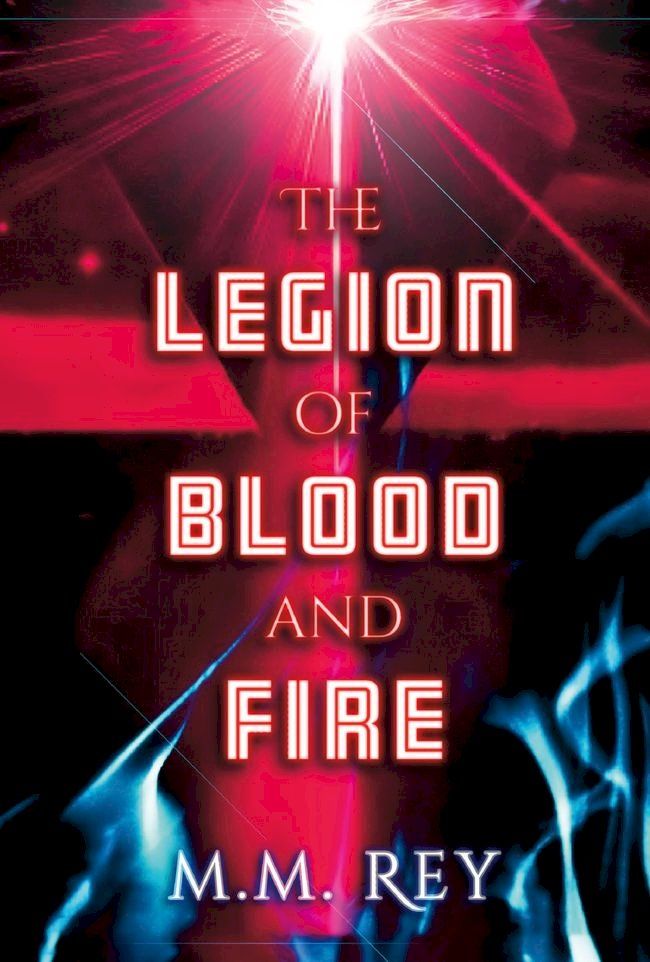  The Legion of Blood and Fire(Kobo/電子書)