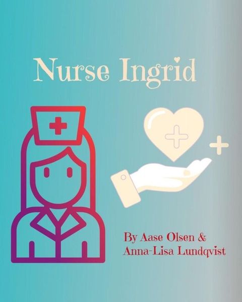 Nurse Ingrid(Kobo/電子書)