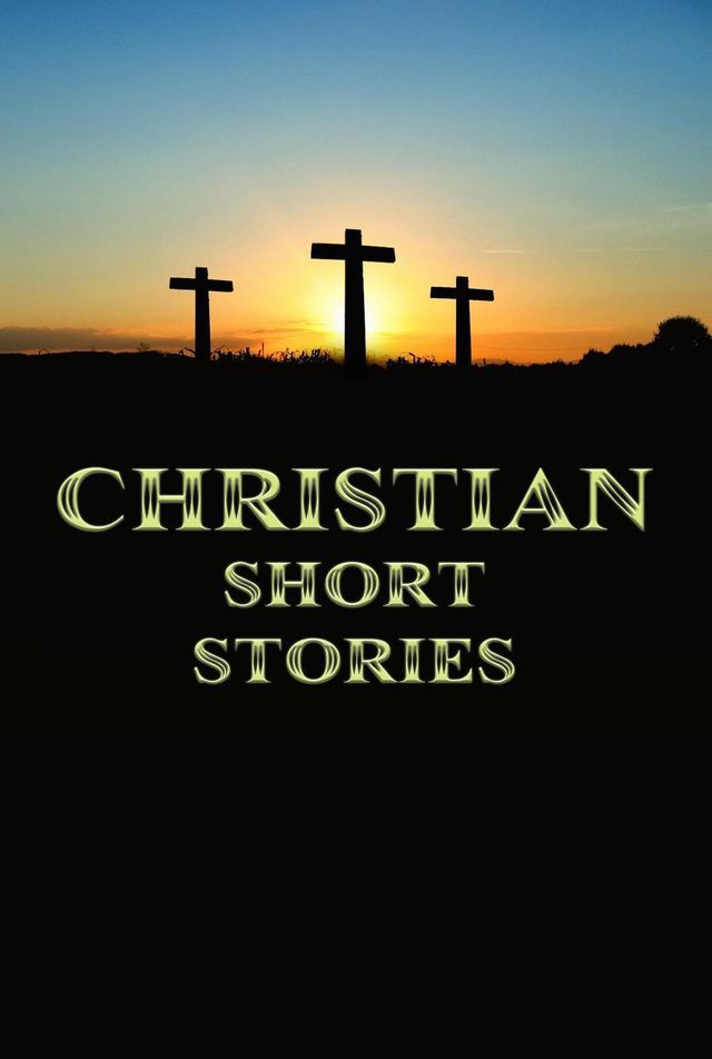  Christian Short Stories(Kobo/電子書)