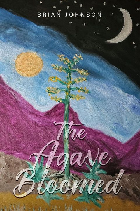 The Agave Bloomed(Kobo/電子書)