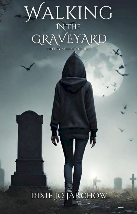 Walking In the Graveyard(Kobo/電子書)