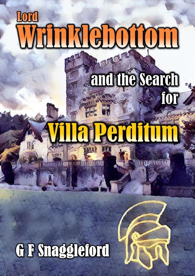  Lord Wrinklebottom and the Search for Villa Perditum(Kobo/電子書)