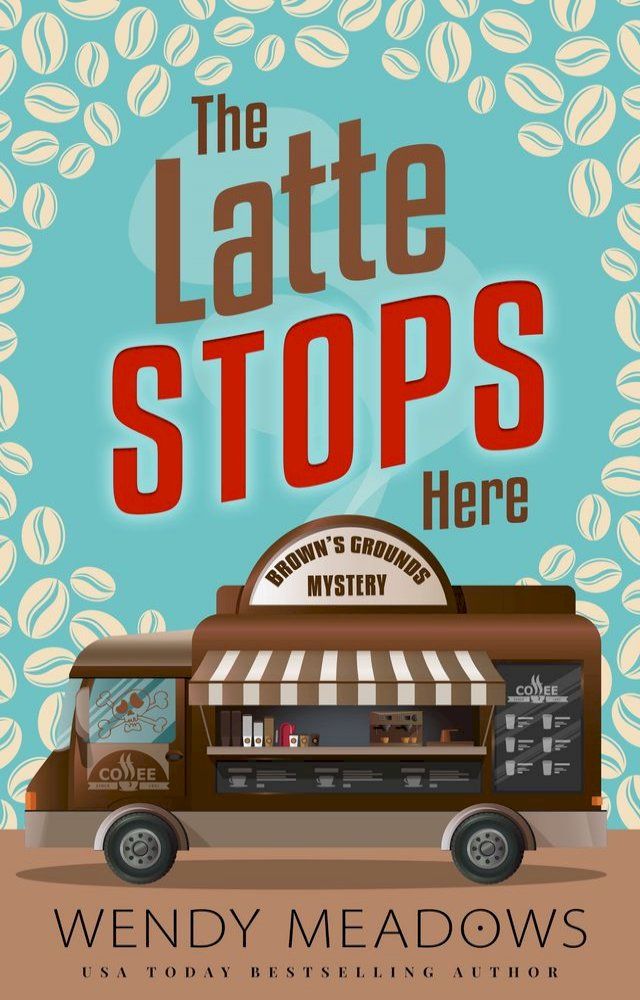  The Latte Stops Here(Kobo/電子書)