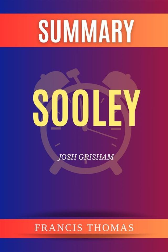  Summary of Sooley by Josh Grisham(Kobo/電子書)