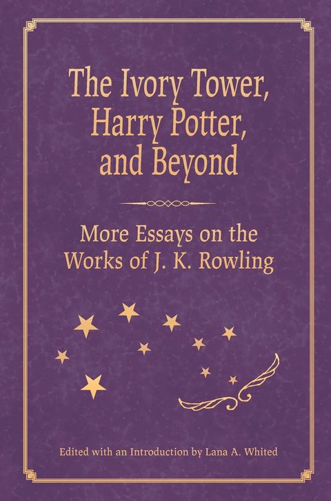 The Ivory Tower, Harry Potter, and Beyond(Kobo/電子書)