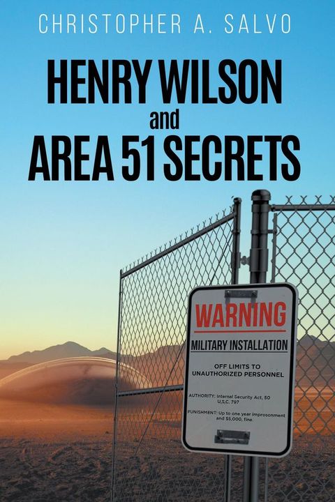 Henry Wilson and Area 51 Secrets(Kobo/電子書)