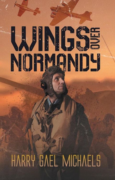 Wings Over Normandy(Kobo/電子書)