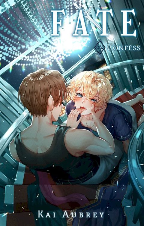 Fate: Part IV - Confess (Yaoi Erotic Romance)(Kobo/電子書)