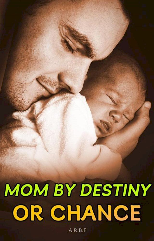  Mom by Destiny or Chance(Kobo/電子書)