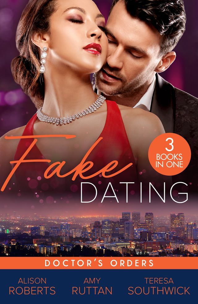  Fake Dating: Doctor's Orders: From Venice with Love (The Christmas Express!) / Perfect Rivals… / The Doctor's Dating Bargain(Kobo/電子書)