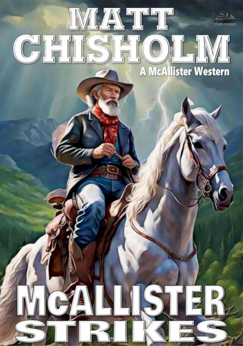 McAllister Strikes (A Rem McAllister Western #21)(Kobo/電子書)