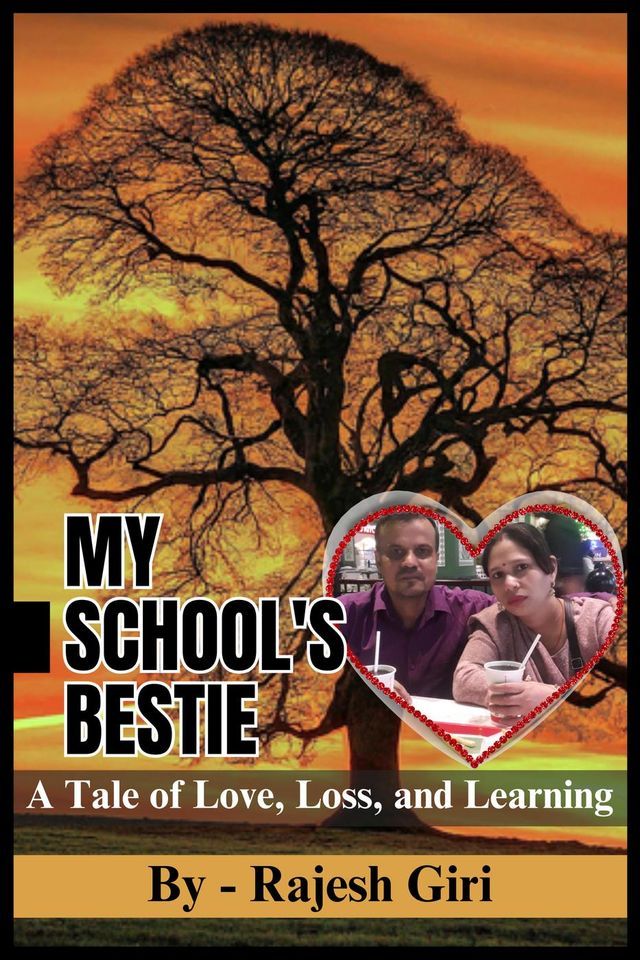  My School's Bestie: A Tale of Love, Loss, and Learning(Kobo/電子書)