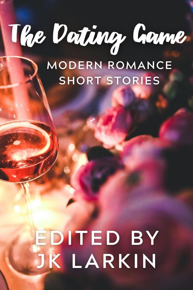  The Dating Game-Modern Romance Short Stories(Kobo/電子書)