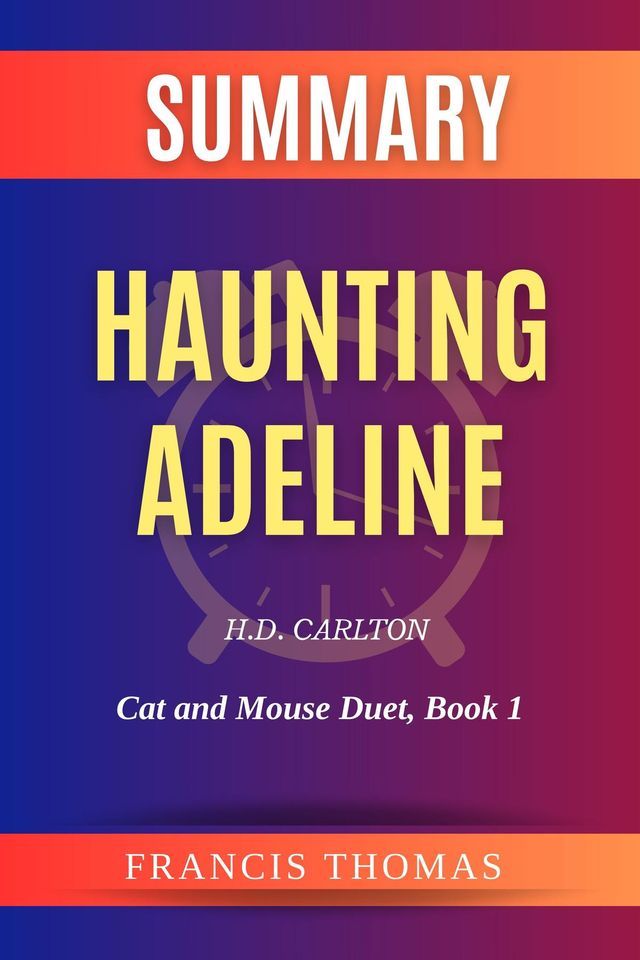  Summary of Haunting Adeline by H.D. Carlton(Kobo/電子書)