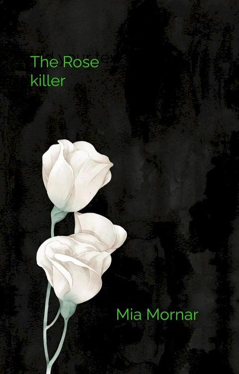 The Rose killer(Kobo/電子書)