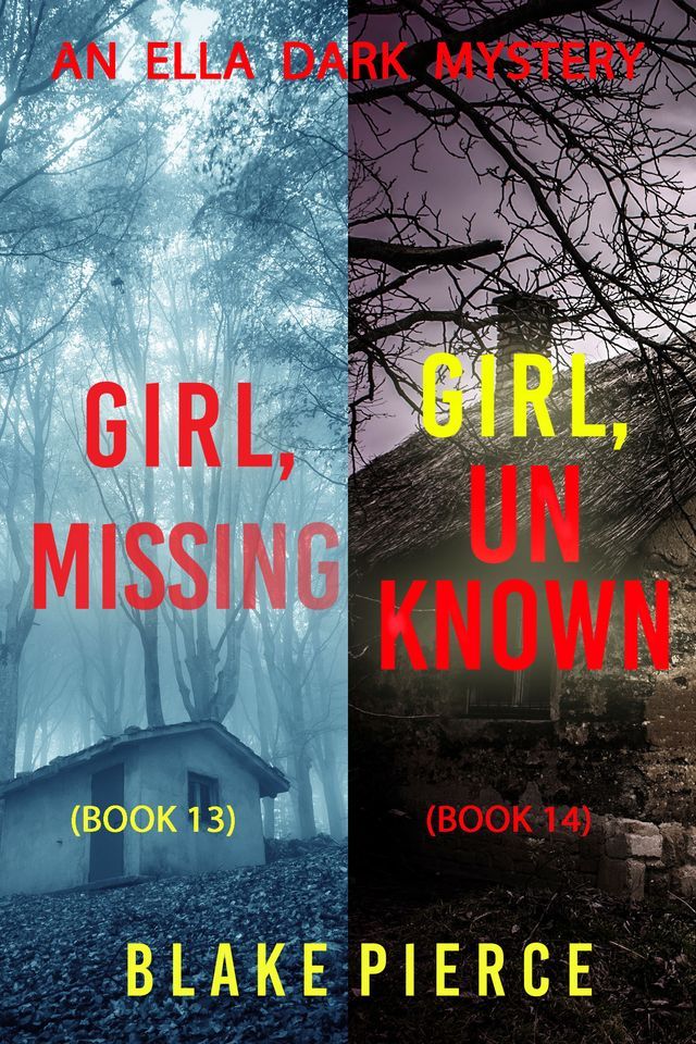  An Ella Dark FBI Suspense Thriller Bundle: Girl, Missing (#13) and Girl, Unknown (#14)(Kobo/電子書)