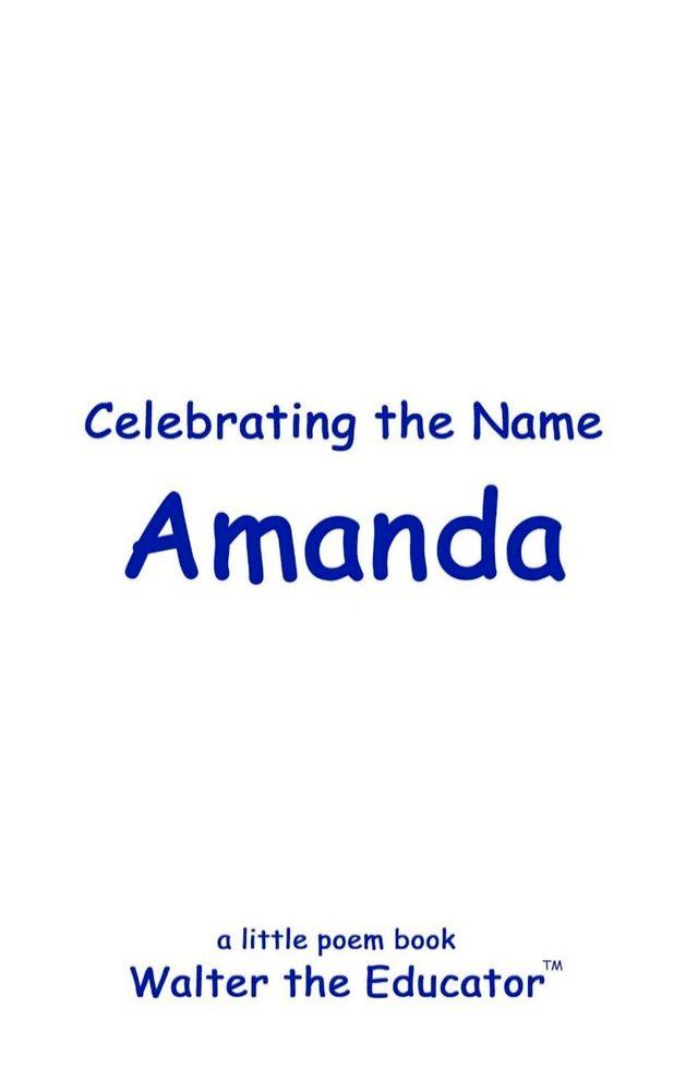  Celebrating the Name Amanda(Kobo/電子書)