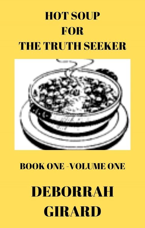 Hot Soup For The Truth Seeker(Kobo/電子書)