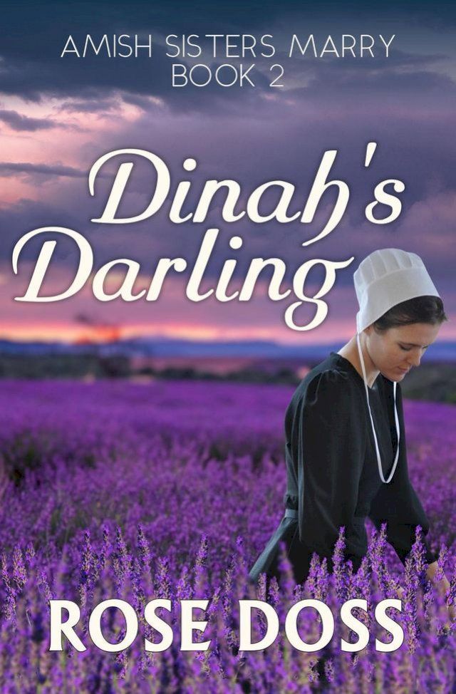  Dinah's Darling (Amish Sisters Marry Romance series, Bk2)(Kobo/電子書)