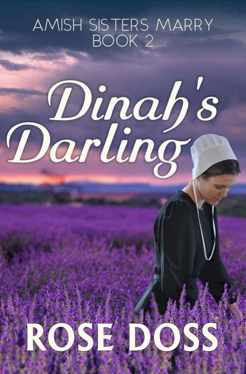 Dinah's Darling (Amish Sisters Marry Romance series, Bk2)(Kobo/電子書)