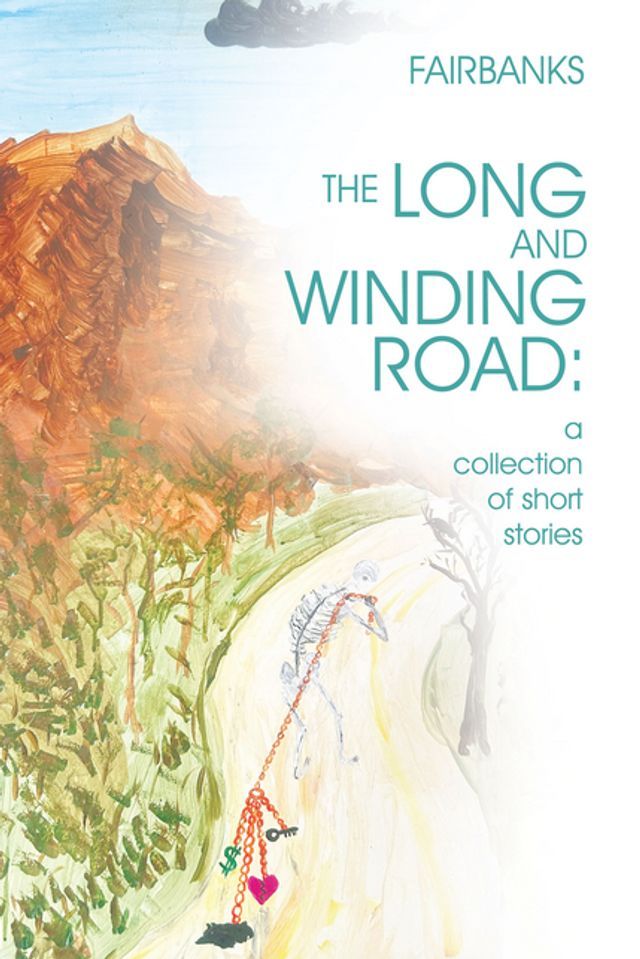  The Long and Winding Road: a collection of short stories(Kobo/電子書)