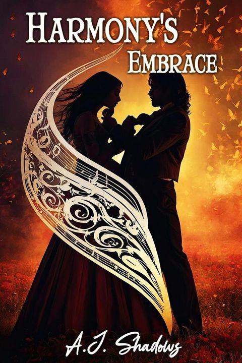 Harmony's Embrace: A Symphony of Forbidden Love(Kobo/電子書)