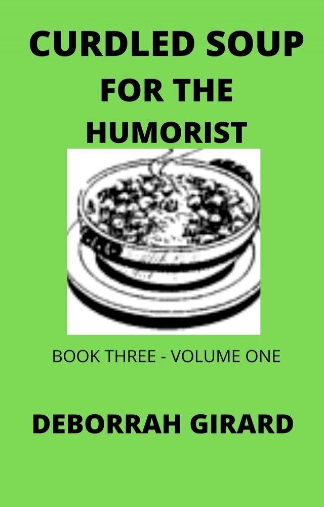  Curdled Soup For The Humorist(Kobo/電子書)