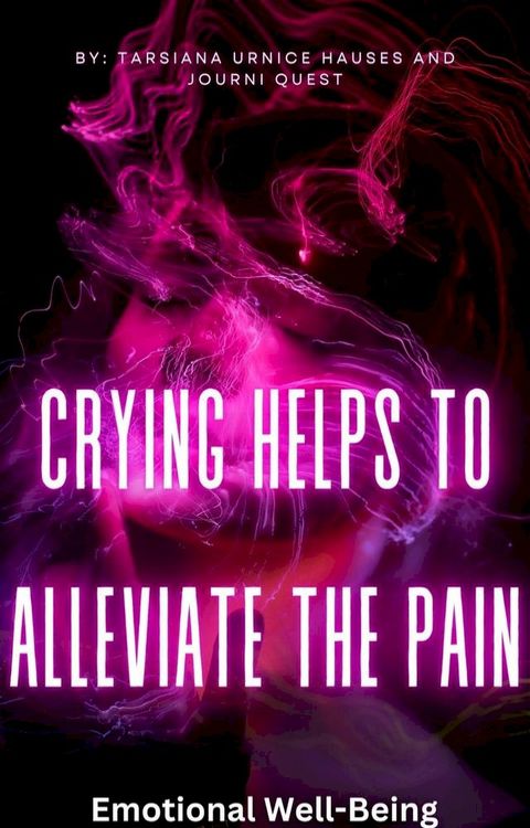 Crying Helps to Alleviate the Pain(Kobo/電子書)