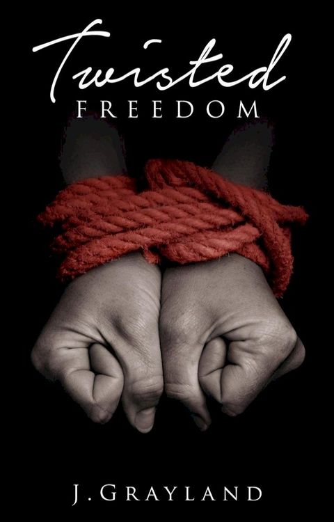 Twisted Freedom(Kobo/電子書)