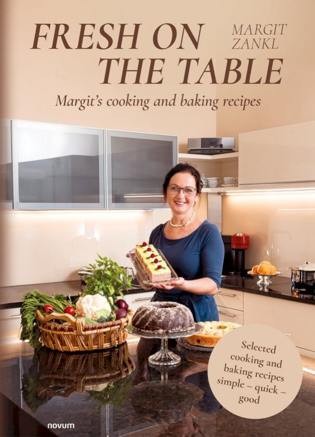  Fresh on the table - Margit's cooking and baking recipes(Kobo/電子書)