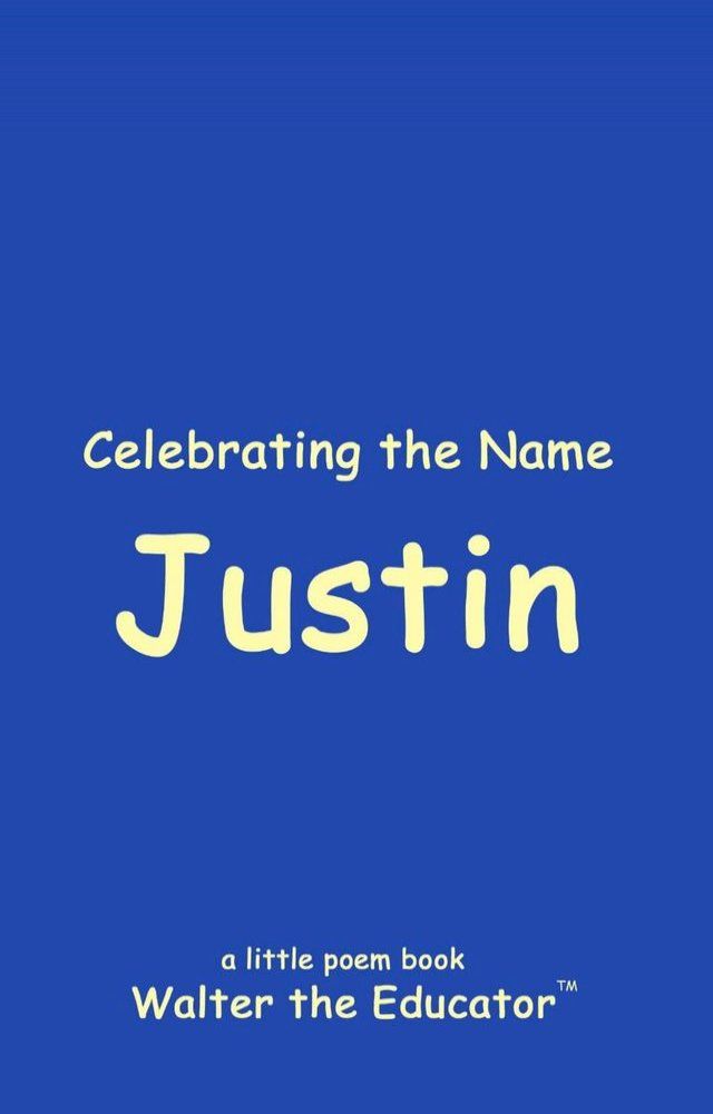  Celebrating the Name Justin(Kobo/電子書)