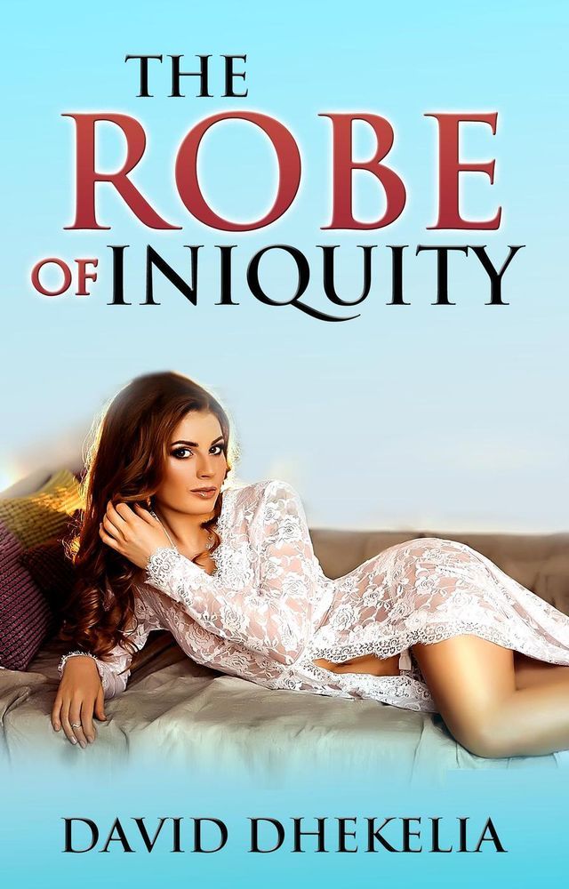  The Robe of Iniquity(Kobo/電子書)